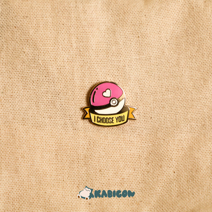 I CHOOSE YOU PIN